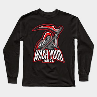 Wash your hands Long Sleeve T-Shirt